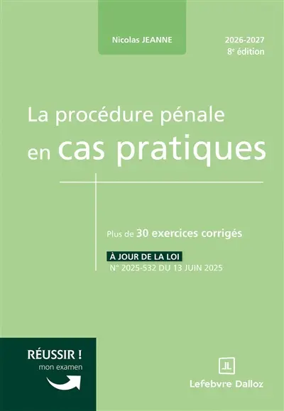 La procédure pénale en cas pratiques : plus de 30 exercices corrigés : 2026-2027