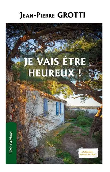 Je vais être heureux !