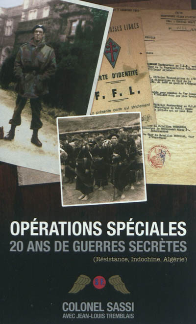 Opérations spéciales : 20 ans de guerres secrètes (Résistance, Indochine, Algérie)