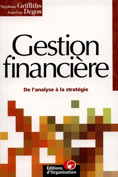 Gestion financière : de l'analyse à la stratégie