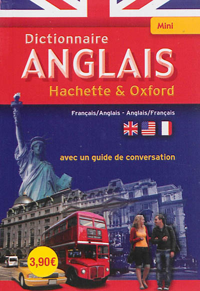 Mini-dictionnaire Hachette & Oxford : français-anglais, anglais-français : avec un guide de conversation