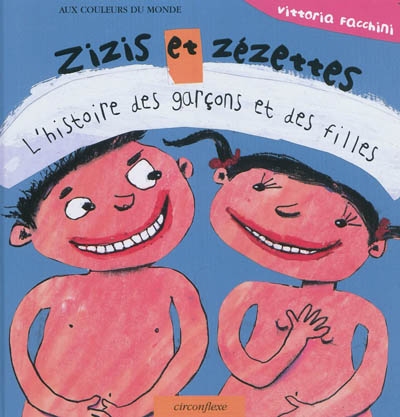 Zizis et zézettes : l'histoire des garçons et des filles
