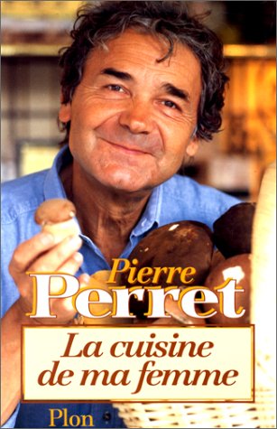 La cuisine de ma femme, Pierre Perret