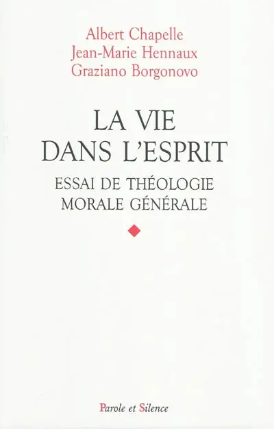 La vie dans l'Esprit : essai de théologie morale générale
