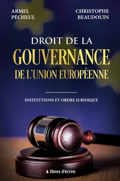Droit de la gouvernance de l'Union européenne : Institutions et ordre juridique