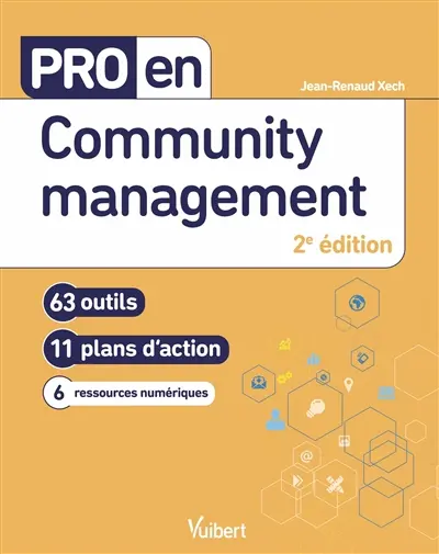 Community management : 63 outils, 11 plans d'action, 6 ressources numériques