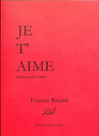 Je t'aime : célébration de l'amour