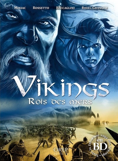 Vikings : rois des mers : toute la fabuleuse histoire des Vikings en BD