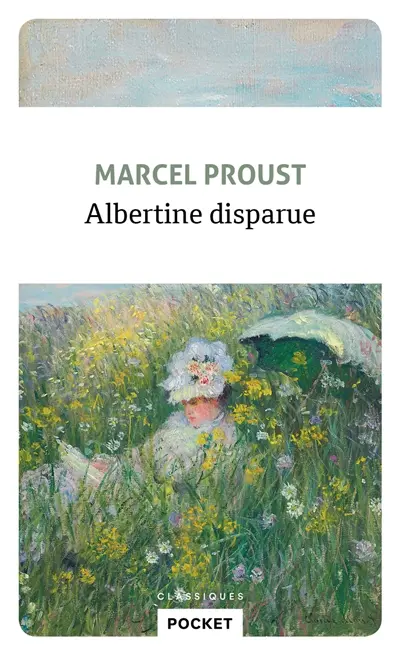 A la recherche du temps perdu. Albertine disparue
