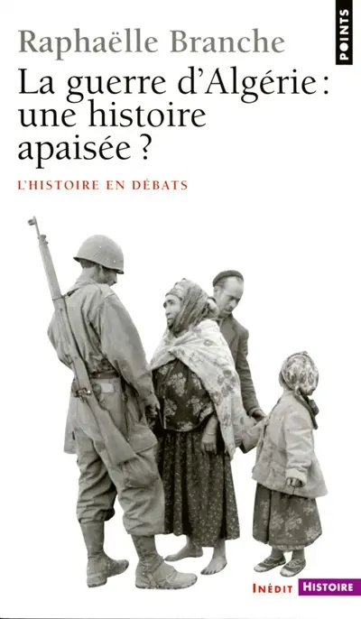 La guerre d'Algérie : une histoire apaisée ?