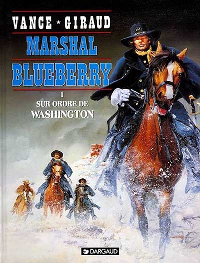 Marshal Blueberry. Vol. 1. Sur ordre de Washington