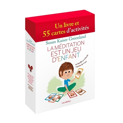 La méditation est un jeu d'enfant : un livre et 55 cartes d'activités en famille et à l'école