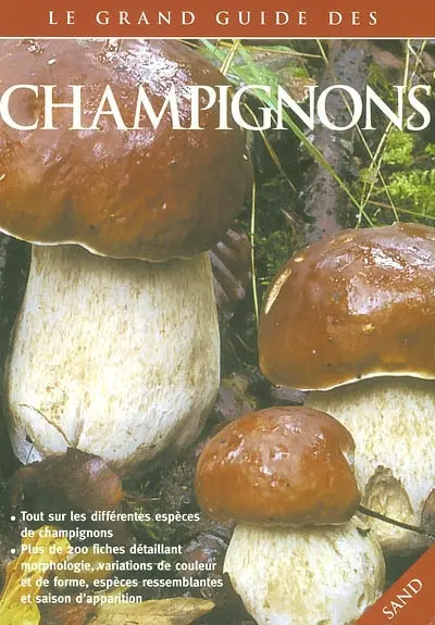 Le grand guide des champignons