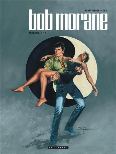 Bob Morane : l'intégrale. Vol. 15