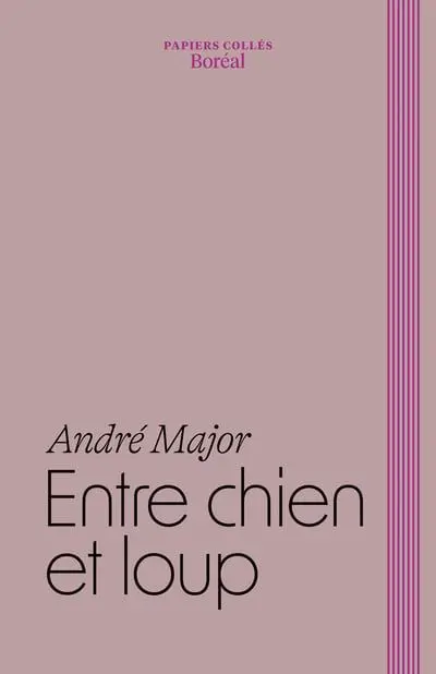 Entre chien et loup : Carnets 2008-2014