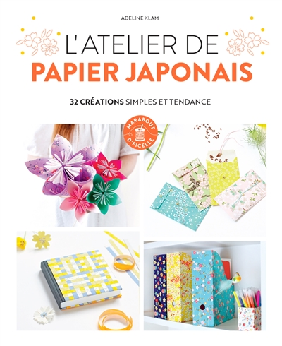 L'atelier de papier japonais : 32 créations simples et tendance