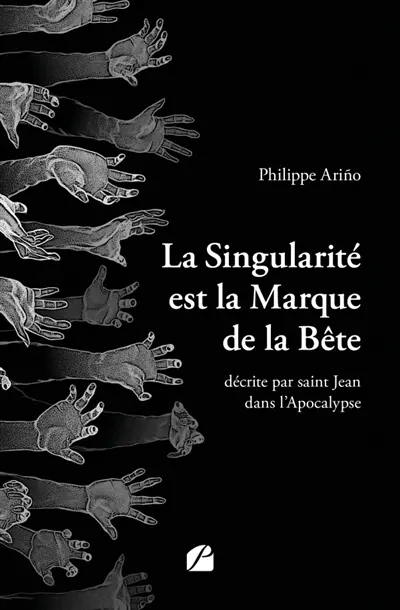 La Singularité est la Marque de la Bête : décrite par saint Jean dans l'Apocalypse