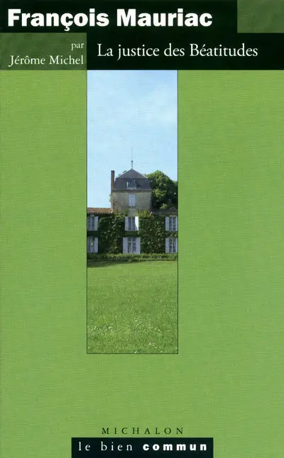 Mauriac : la justice des béatitudes