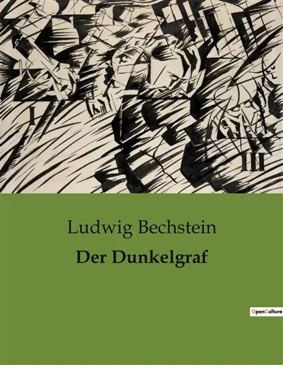Der Dunkelgraf : Ein historischer Roman über Erbe, Macht und Familienkonflikte