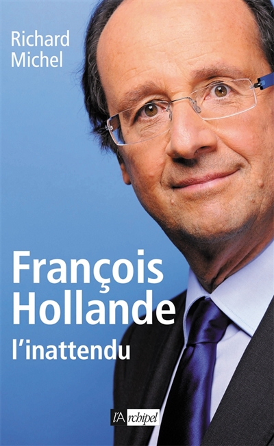 François Hollande, l'inattendu