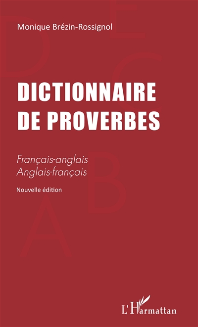 Dictionnaire de proverbes : français-anglais, anglais-français