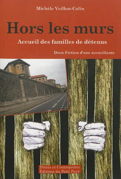 Hors les murs : accueil des familles de détenus : docu-fiction d'une accueillante