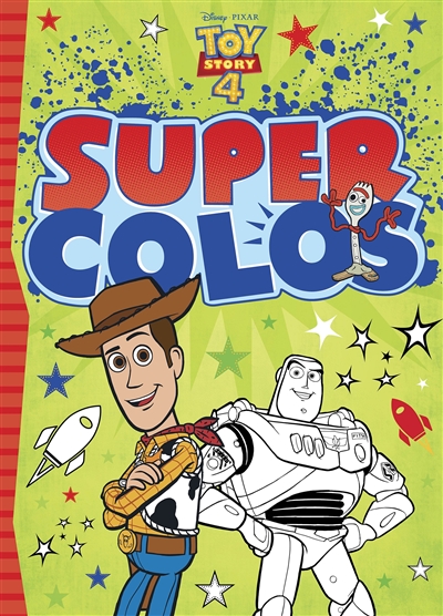 Toy story 4 : super colos