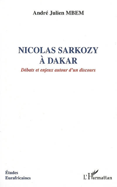 Nicolas Sarkozy à Dakar : débats et enjeux autour d'un discours