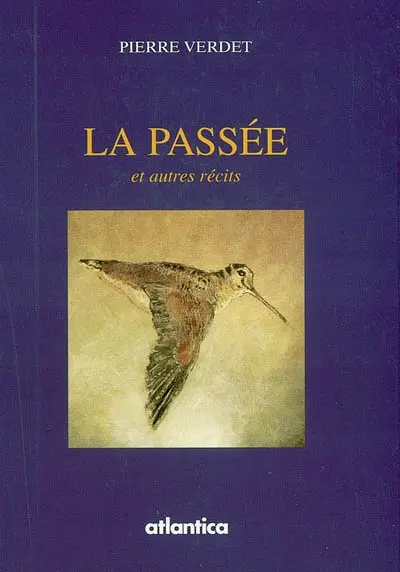 La passée : et autres récits