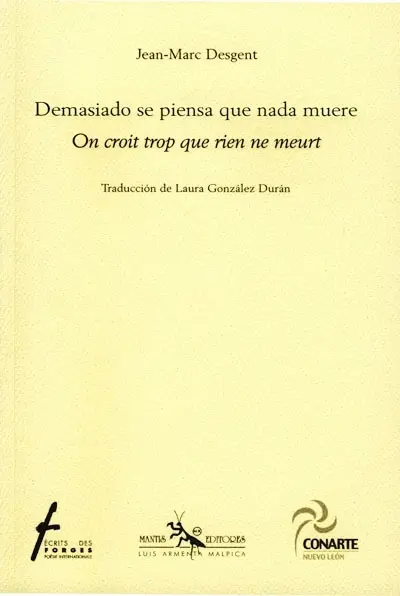 Demasiado se piensa que nada muere