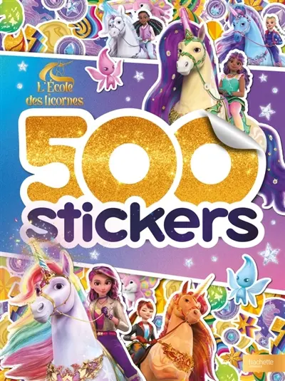 L'école des licornes : 500 stickers L'école des licornes : 500 stickers