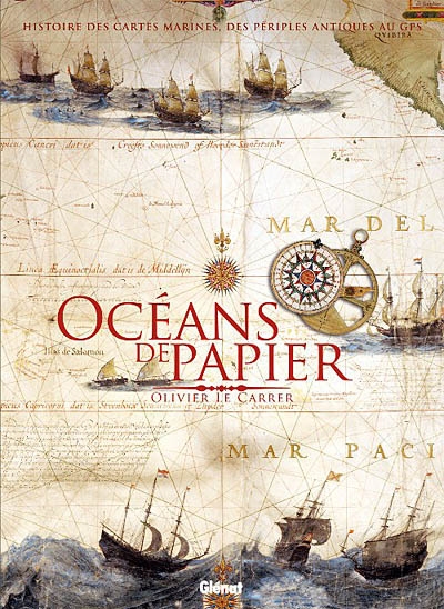 Océans de papier : histoire des cartes maritimes, des périples antiques au GPS