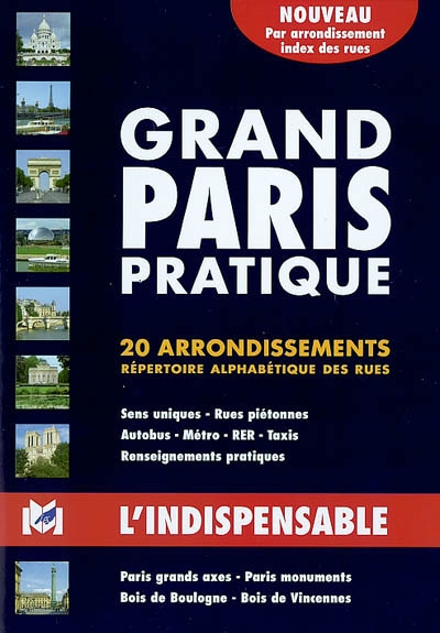 Grand Paris pratique, R21 : 20 arrondissements, répertoire alphabétique des rues
