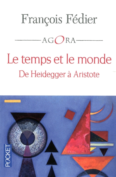 Le temps et le monde : de Heidegger à Aristote