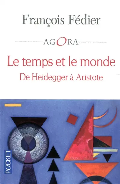 Le temps et le monde : de Heidegger à Aristote