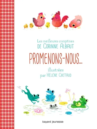 Promenons-nous... : les meilleures comptines de Corinne Albaut