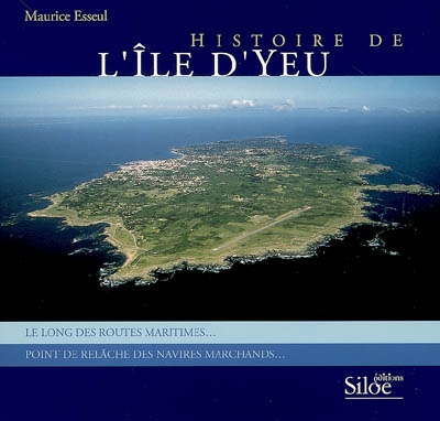 Histoire de l'île d'Yeu : le long des routes maritimes... point de relâche des navires marchands...
