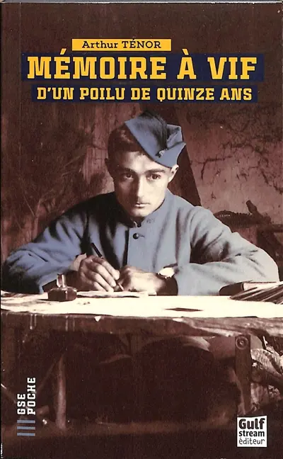 Mémoire à vif d'un poilu de quinze ans