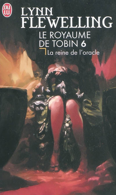 Le royaume de Tobin. Vol. 6. La reine de l'oracle