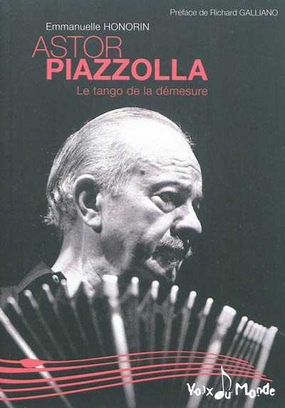 Astor Piazzolla : le tango de la démesure