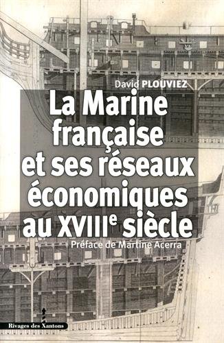 La marine française et ses réseaux économiques au XVIIIe siècle