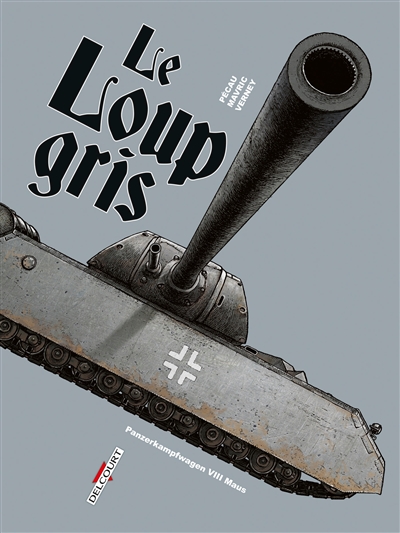 Machines de guerre. Le Loup gris : Panzerkampfwagen VIII Maus