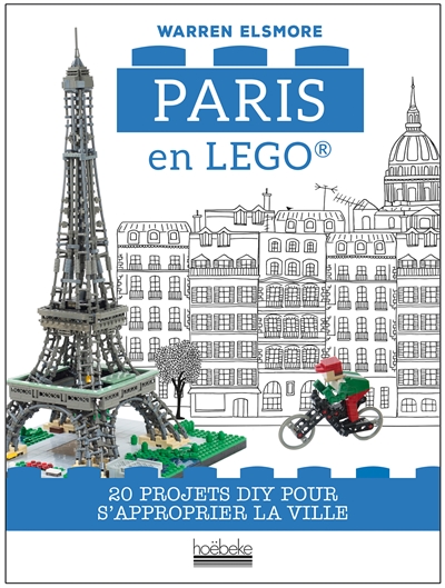Paris en Lego : 20 projets DIY pour s'approprier la ville
