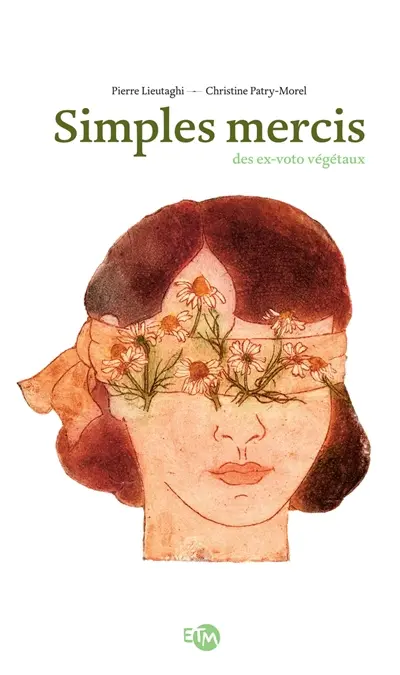 Simples mercis : des ex-voto végétaux
