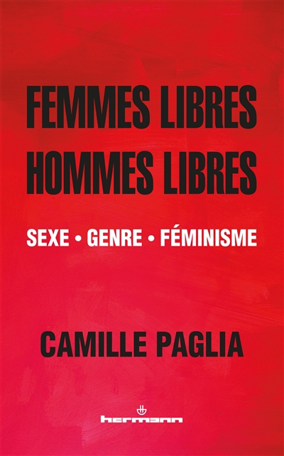 Femmes libres, hommes libres : sexe, genre, féminisme