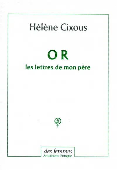 Or : les lettres de mon père