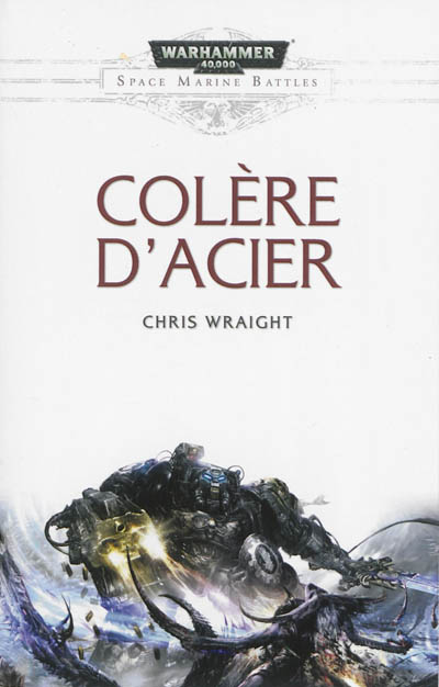 Space marine battles. Colère d'acier : un roman Warhammer 40.000