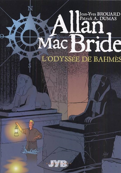 Allan Mac Bride. Vol. 1. L'odyssée de Bahmès