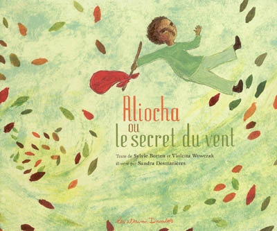 Aliocha ou Le secret du vent : conte inspiré de la tradition slave