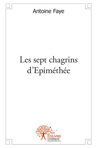 Les sept chagrins d'epiméthée